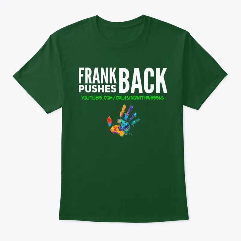 Frank Pushes Back T-Shirt